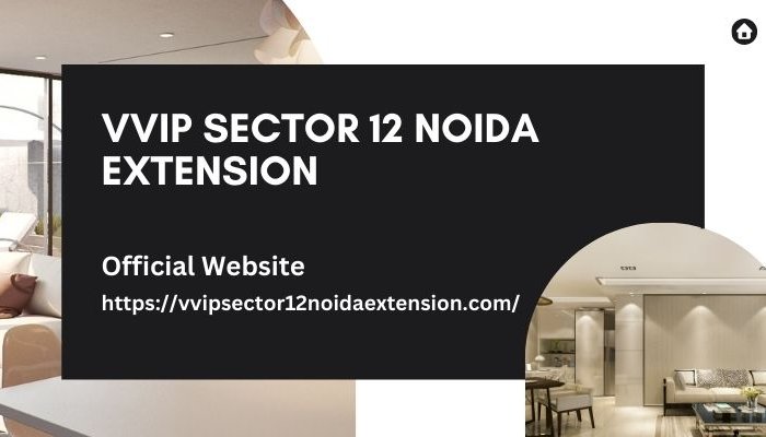Read VVIP Sector 12 Noida Extension: 3 & 4 BHK Apartments For Living by Allindia Property