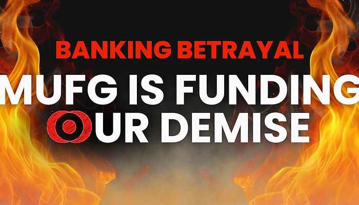 Read MUFG faces global protests for its betrayal by Matt Tomkins