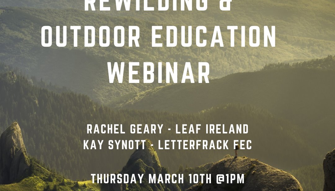 Read Rewilding and Outdoor Education Webinar by Deirdre O'Carroll