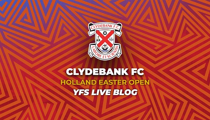 Read Clydebank FC at the Holland Easter Open 2025 by Robbie Forsyth